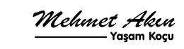 Mehmet Akin Yaşam Koçu